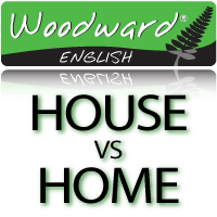 The difference between House and Home in English