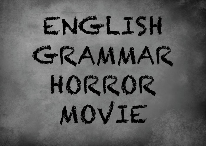 English Grammar Horror Movie Trailer - What do English students fear the most?