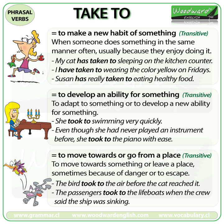 TAKE TO - Meanings and examples of this English Phrasal Verb