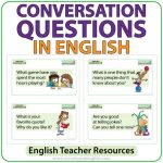 Conversation Questions in English - ESOL Teacher Resource