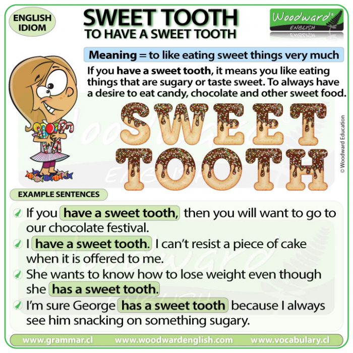 Sweet tooth - Meaning and example sentences of the English idiom To have a sweet tooth
