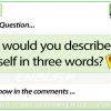 How would you describe yourself in three words? Woodward English Conversation Question 14