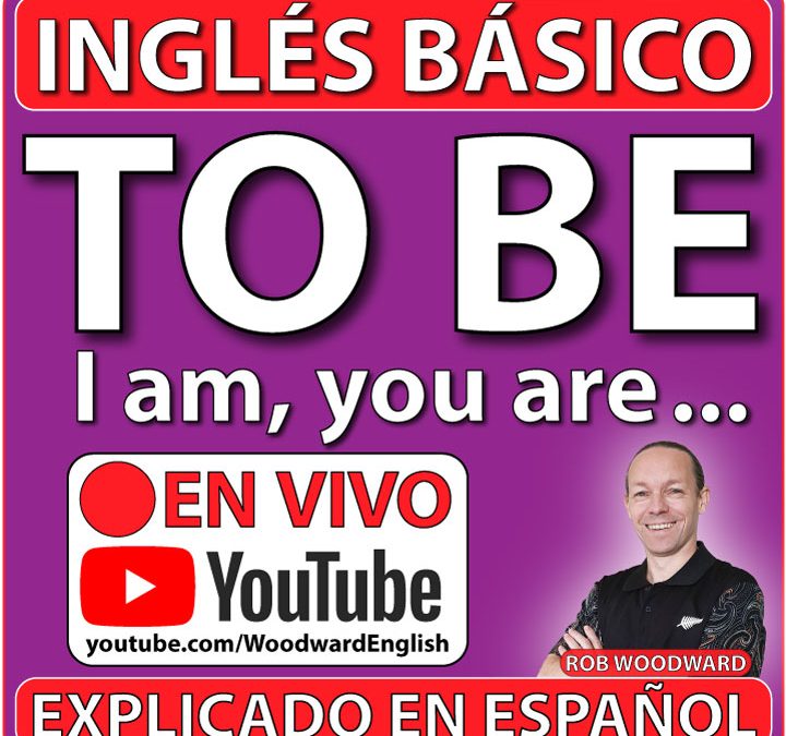 Inglés Básico – El verbo TO BE explicado en español