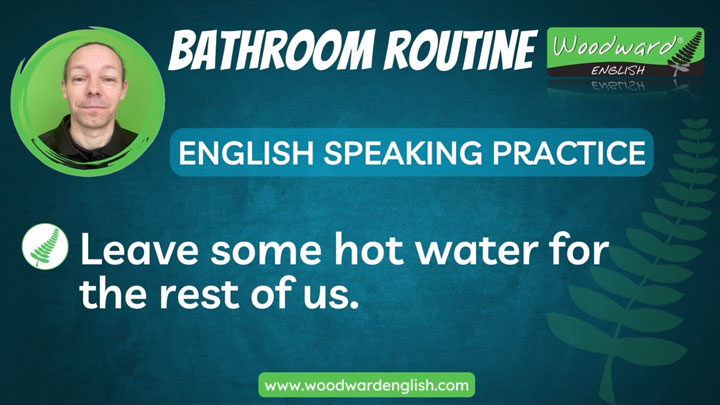 Bathroom Routine Phrases - Learn English Speaking Practice with Woodward English