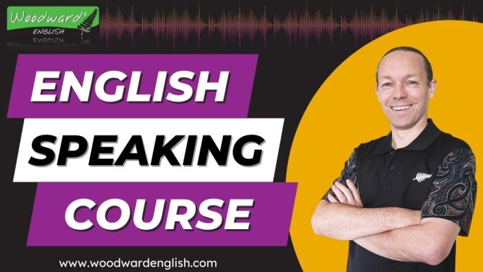 English Speaking Course - Learn how to speak fluently with Woodward English