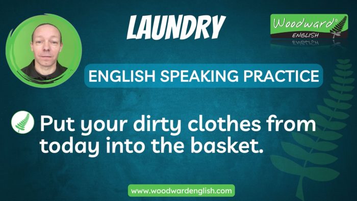Laundry Sentences in English - Learn English phrases - Speaking practice with Woodward English