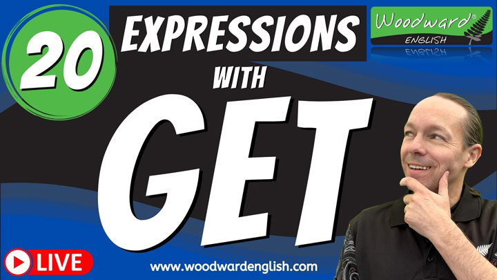 20 expressions with GET in English - Live English Lesson