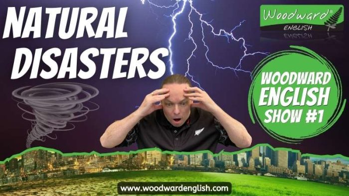 Natural Disasters - Woodward English Show 1 - Live English Lesson on YouTube