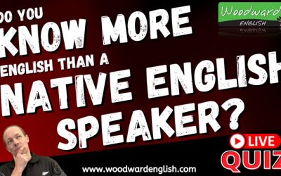Do YOU know more English than a native English speaker?