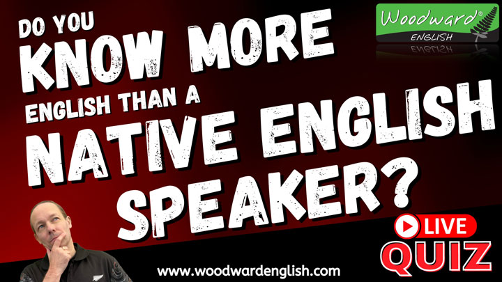 Do YOU know more English than a native English speaker?